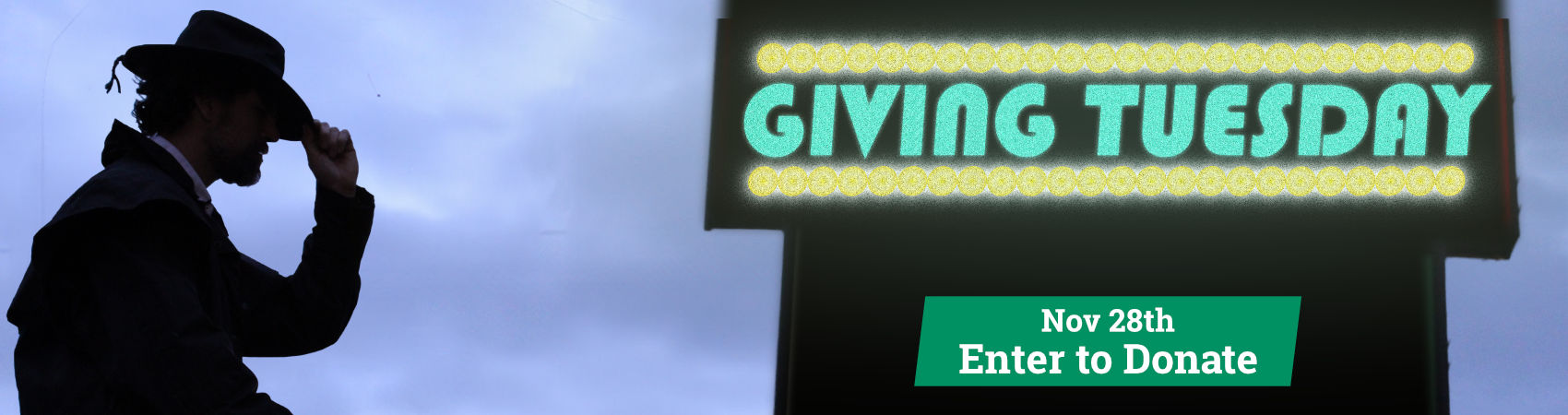[Giving Tuesday November 28th, Enter to donate] - Neon sign of giving tuesday, with the date of November 28th, with the silhouette of a man in a hat